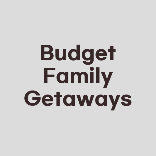 Budget Family Getaways