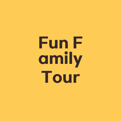 Fun Family Tour