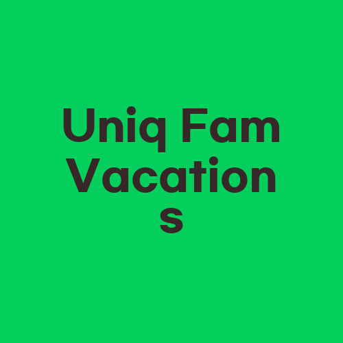 Uniq Fam Vacations