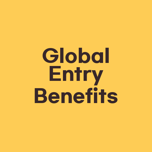 Global Entry Benefits