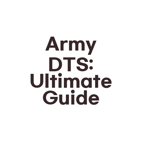 Army DTS: Ultimate Guide